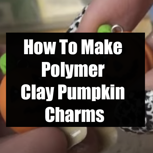 How To Make Polymer Clay Pumpkin Charms