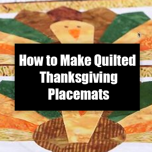How to Make Quilted Thanksgiving Placemats