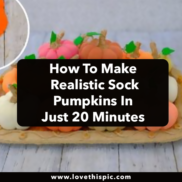 How To Make Realistic Sock Pumpkins In Just 20 Minutes