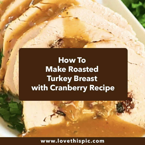 How To Make Roasted Turkey Breast with Cranberry Recipe