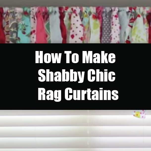 How To Make Shabby Chic Rag Curtains
