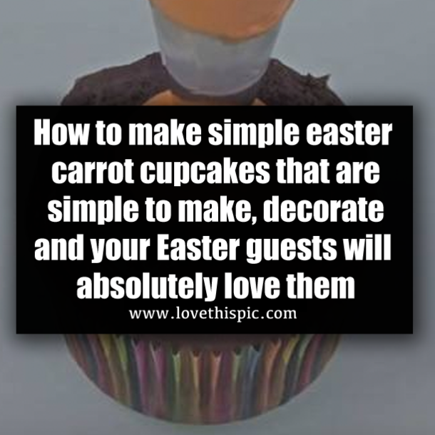 How to make simple easter carrot cupcakes that are simple to make, decorate and your Easter guests will absolutely love them