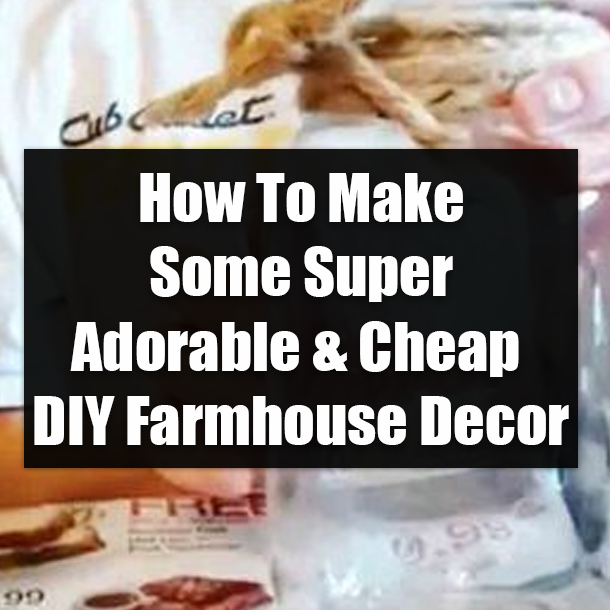 How To Make Some Super Adorable & Cheap DIY Farmhouse Decor