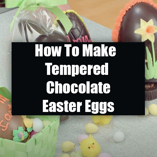 How To Make Tempered Chocolate Easter Eggs