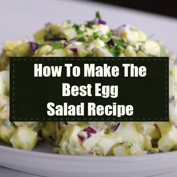 How To Make The Best Egg Salad Recipe