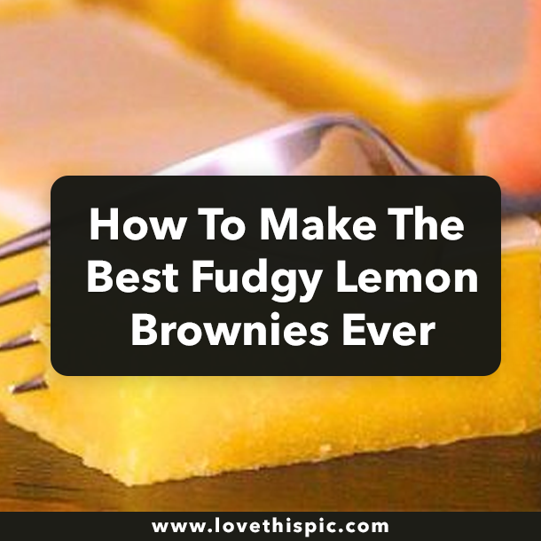 How To Make The Best Fudgy Lemon Brownies Ever