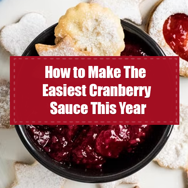 How to Make The Easiest Cranberry Sauce This Year