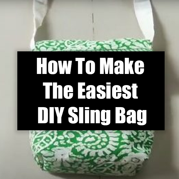 How To Make The Easiest DIY Sling Bag