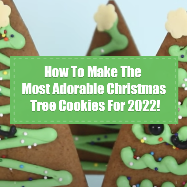 How To Make The Most Adorable Christmas Tree Cookies For 2022!