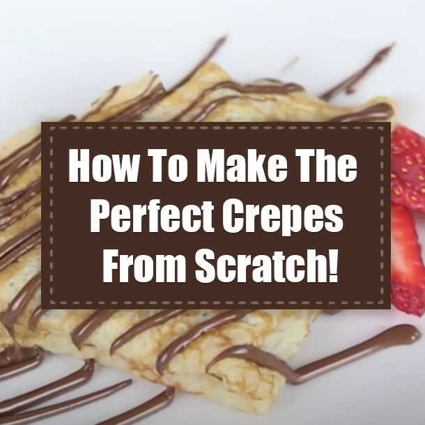 How To Make The Perfect Crepes From Scratch!