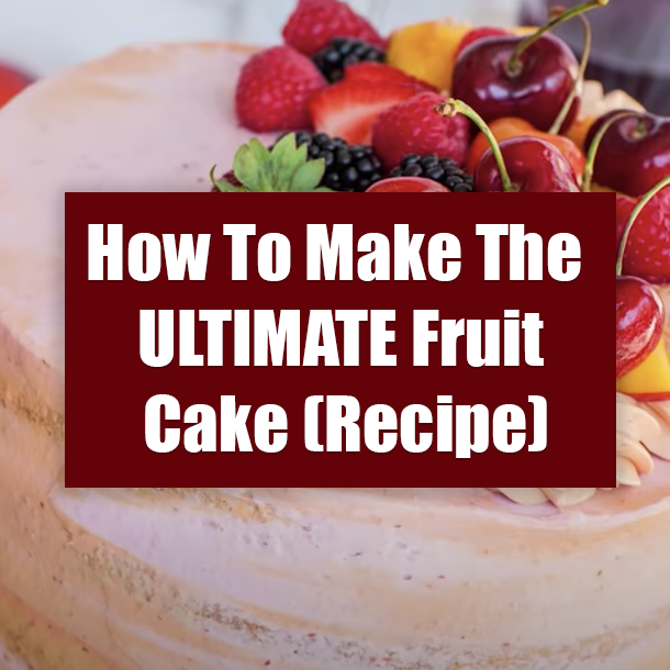 How To Make The ULTIMATE Fruit Cake (Recipe)