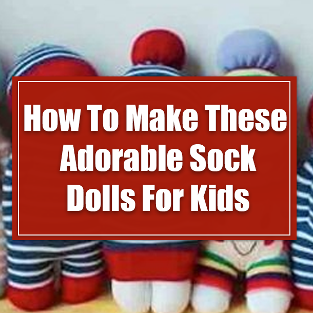 How To Make These Adorable Sock Dolls For Kids
