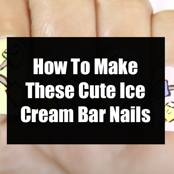 How To Make These Cute Ice Cream Bar Nails