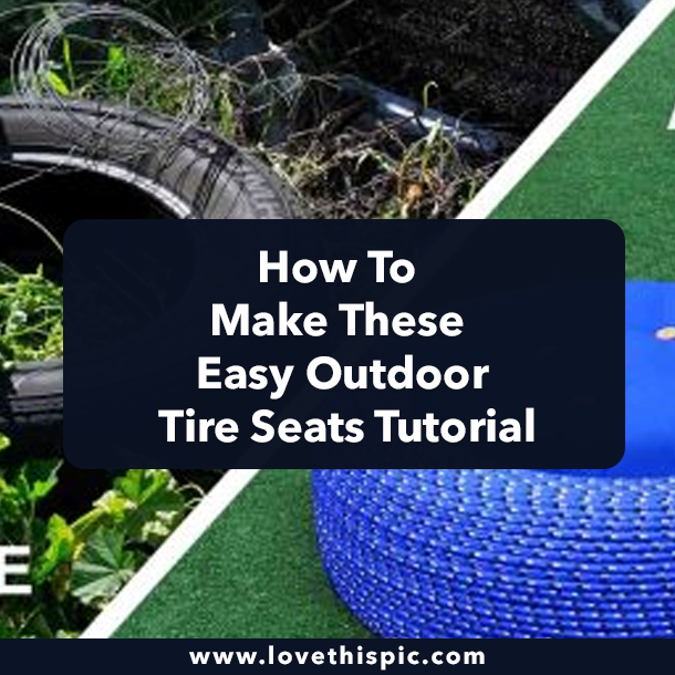 How To Make These Easy Outdoor Tire Seats Tutorial