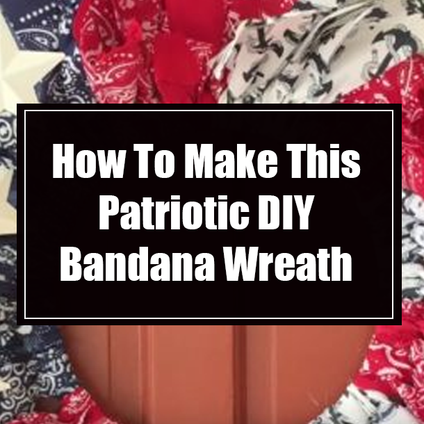 How To Make This Patriotic DIY Bandana Wreath