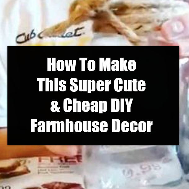 How To Make This Super Cute & Cheap DIY Farmhouse Decor