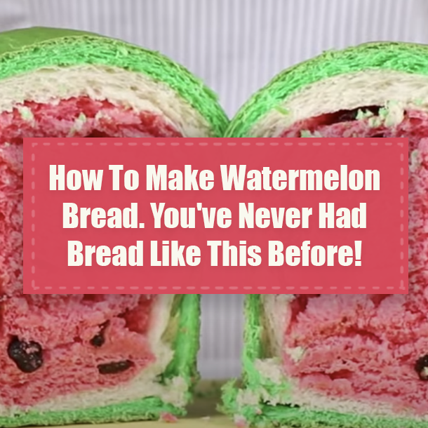 How To Make Watermelon Bread. You've Never Had Bread Like This Before!