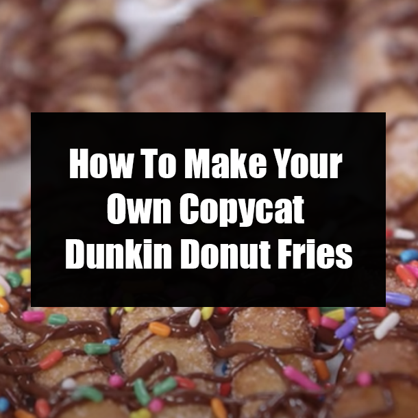 How To Make Your Own Copycat Dunkin Donut Fries