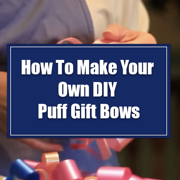 How To Make Your Own DIY Puff Gift Bows