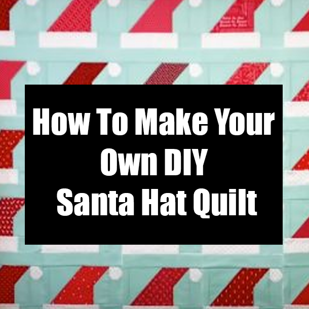 How To Make Your Own DIY Santa Hat Quilt