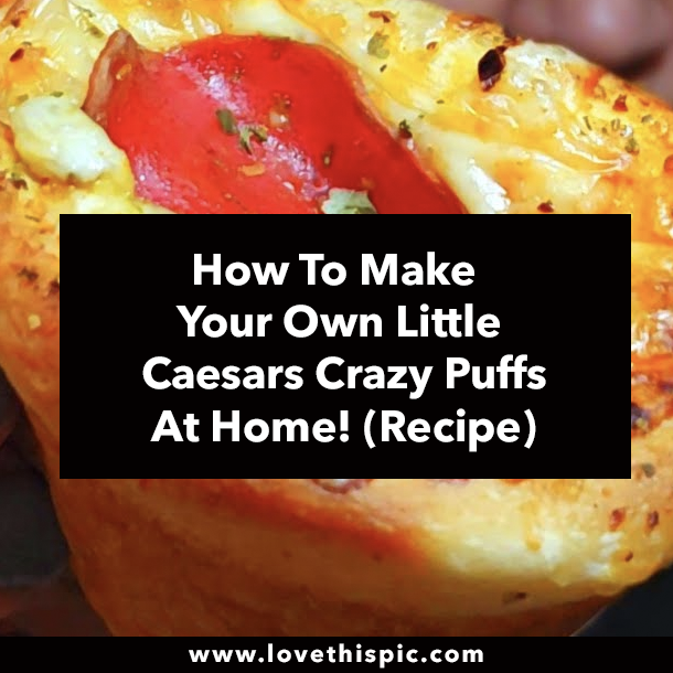 How To Make Your Own Little Caesars Crazy Puffs At Home! (Recipe)