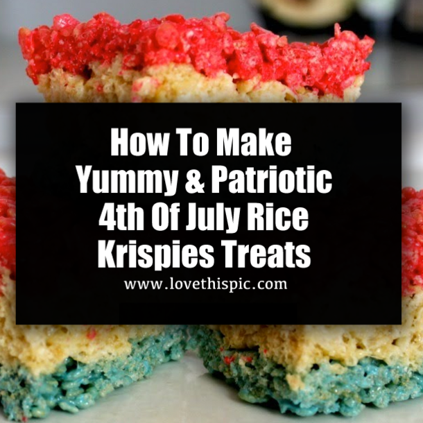 How To Make Yummy & Patriotic 4th Of July Rice Krispies Treats