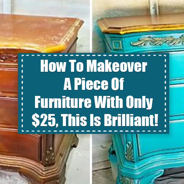 How To Makeover A Piece Of Furniture With Only $25, This Is Brilliant!