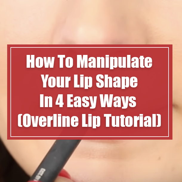 How To Manipulate Your Lip Shape In 4 Easy Ways (Overline Lip Tutorial)