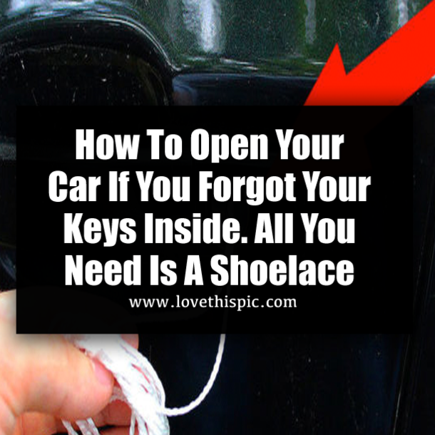 How To Open Your Car If You Forgot Your Keys Inside. All You Need Is A Shoelace