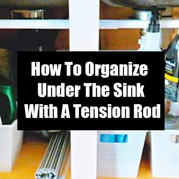 How To Organize Under The Sink With A Tension Rod