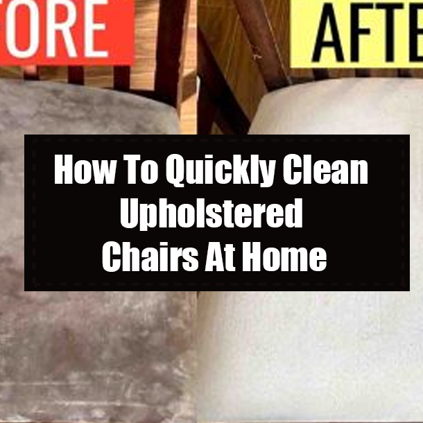 How To Quickly Clean Upholstered Chairs At Home