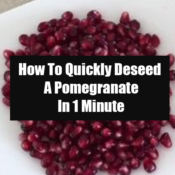 How To Quickly Deseed A Pomegranate In 1 Minute