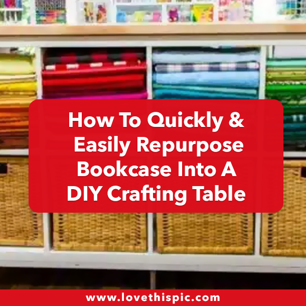 How To Quickly & Easily Repurpose Bookcase Into A DIY Crafting Table