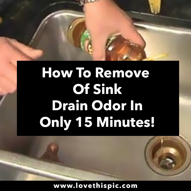How To Remove Of Sink Drain Odor In Only 15 Minutes!