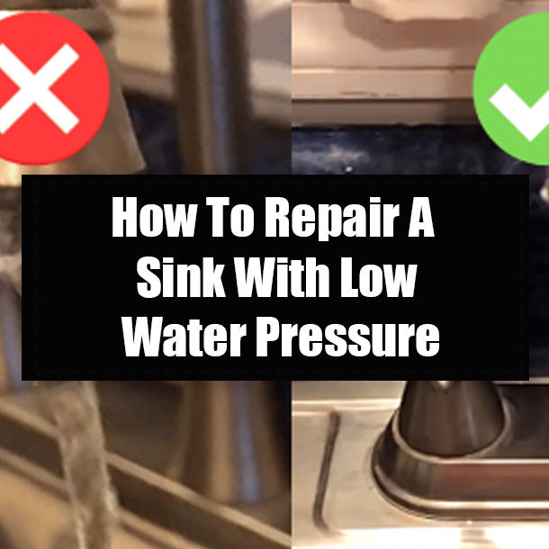 How To Repair A Sink With Low Water Pressure