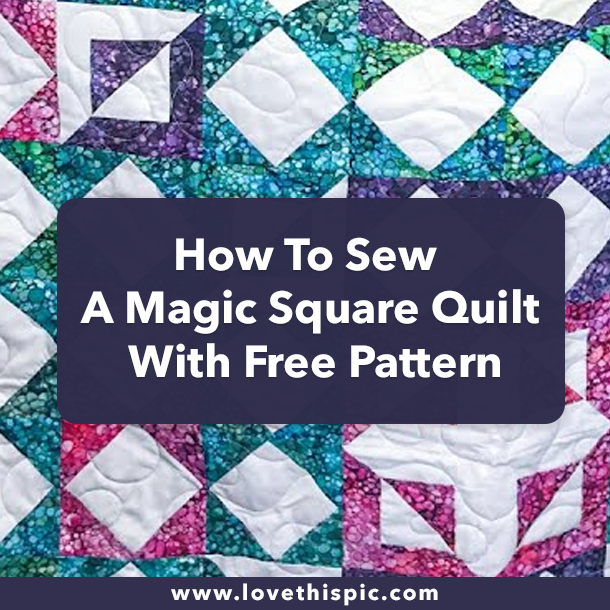 How To Sew A Magic Square Quilt With Free Pattern
