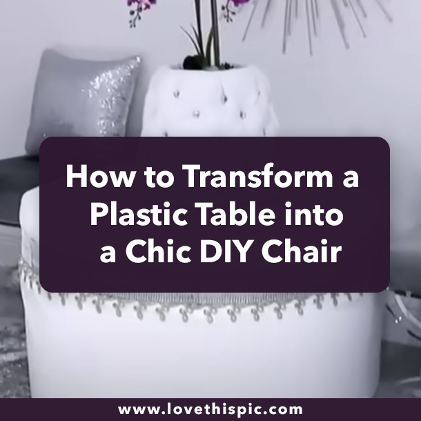 How to Transform a Plastic Table into a Chic DIY Chair