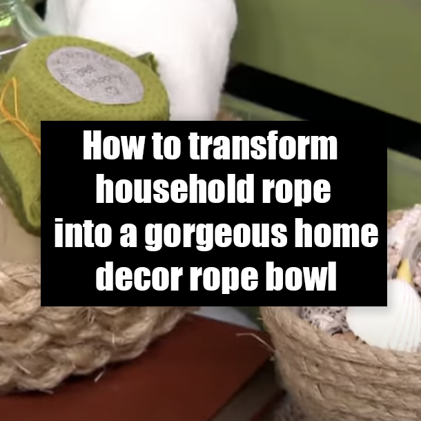 How to transform household rope into a gorgeous home decor rope bowl