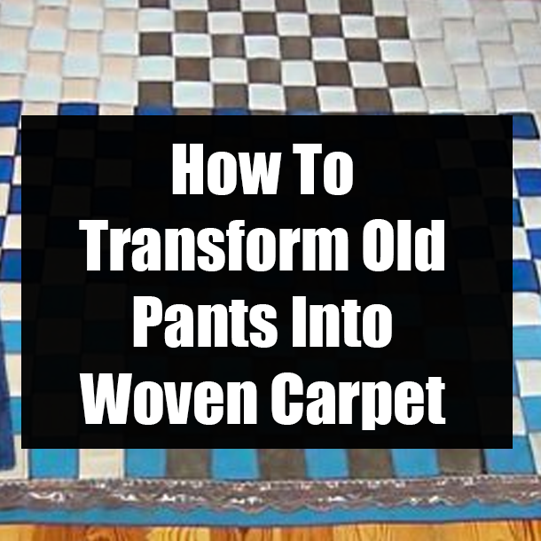 How To Transform Old Pants Into Woven Carpet