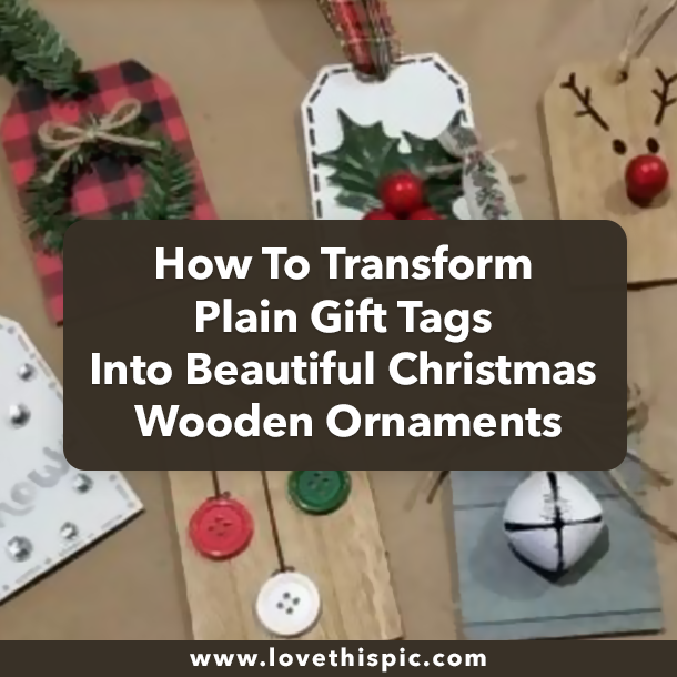 How To Transform Plain Gift Tags Into Beautiful Christmas Wooden Ornaments