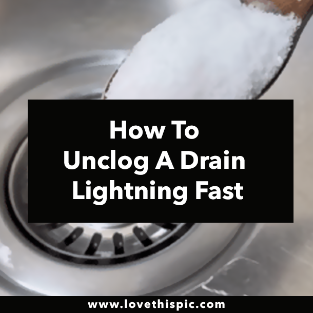 How To Unclog A Drain Lightning Fast