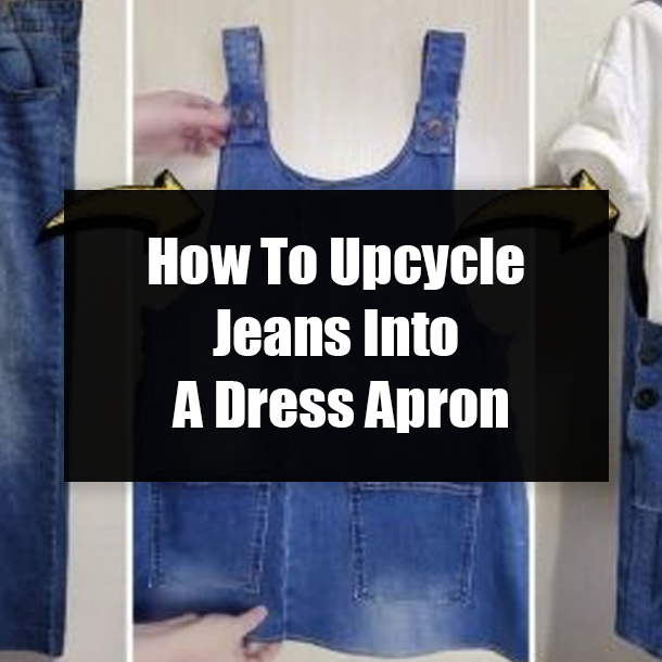 How To Upcycle Jeans Into A Dress Apron