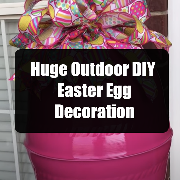 Huge Outdoor DIY Easter Egg Decoration