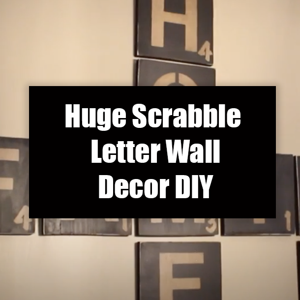 Huge Scrabble Letter Wall Decor DIY