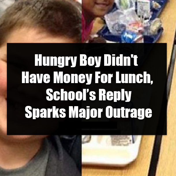 Hungry Boy Didn't Have Money For Lunch, School’s Reply Sparks Major Outrage