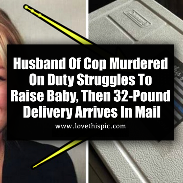 Husband Of Cop Murdered On Duty Struggles To Raise Baby, Then 32-Pound Delivery Arrives In Mail