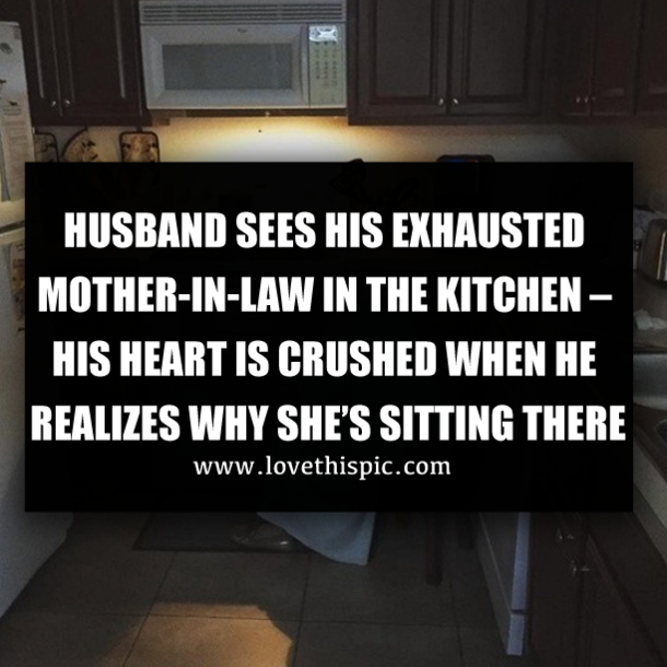 HUSBAND SEES HIS EXHAUSTED MOTHER-IN-LAW IN THE KITCHEN – HIS HEART IS CRUSHED WHEN HE REALIZES WHY SHE’S SITTING THERE