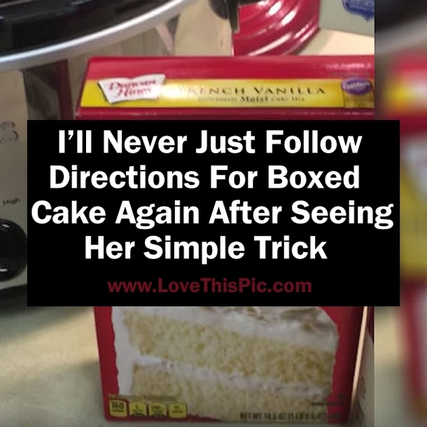 I’ll Never Just Follow Directions For Boxed Cake Again After Seeing Her Simple Trick [video]