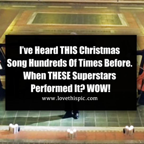 I’ve Heard THIS Christmas Song Hundreds Of Times Before. When THESE Superstars Performed It? WOW!