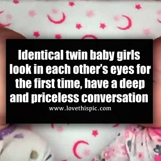 Identical twin baby girls look in each other’s eyes for the first time, have a deep and priceless conversation